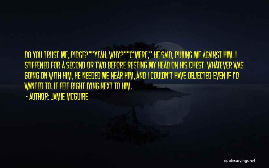 Him Lying To Me Quotes By Jamie McGuire