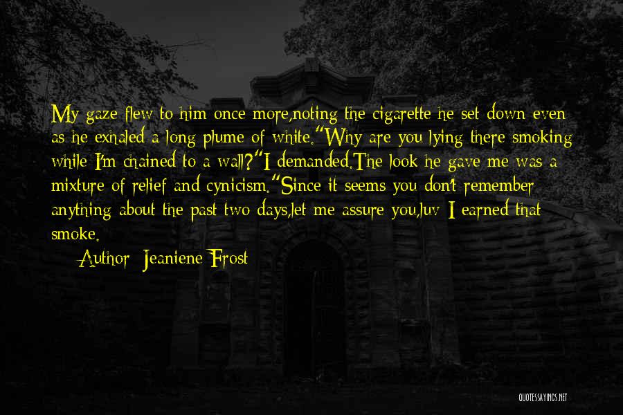 Him Lying To Me Quotes By Jeaniene Frost
