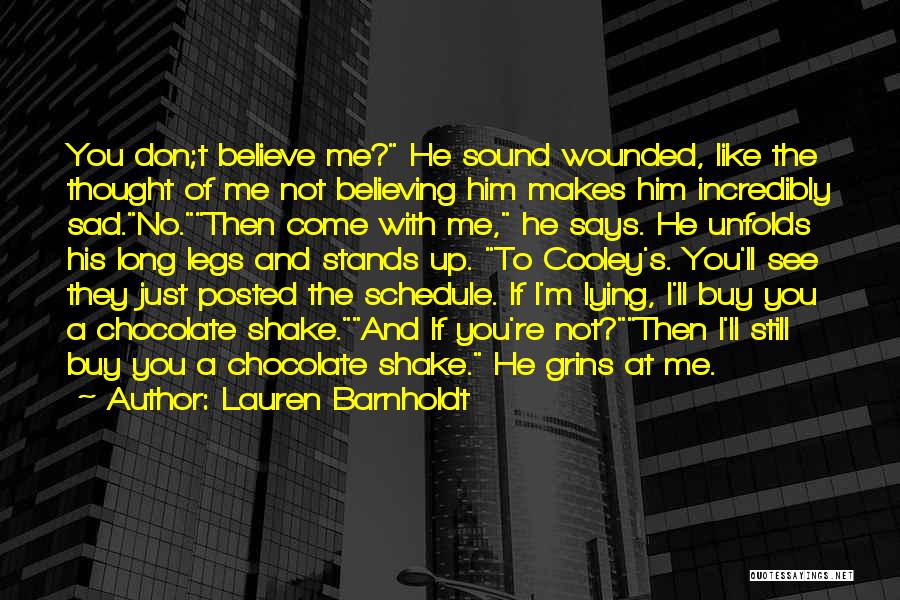 Him Lying To Me Quotes By Lauren Barnholdt