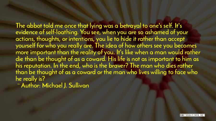 Him Lying To Me Quotes By Michael J. Sullivan