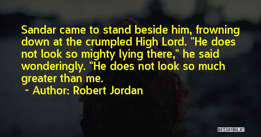 Him Lying To Me Quotes By Robert Jordan