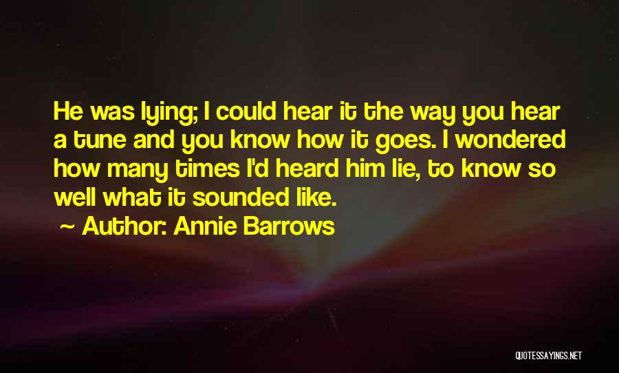 Him Lying To You Quotes By Annie Barrows