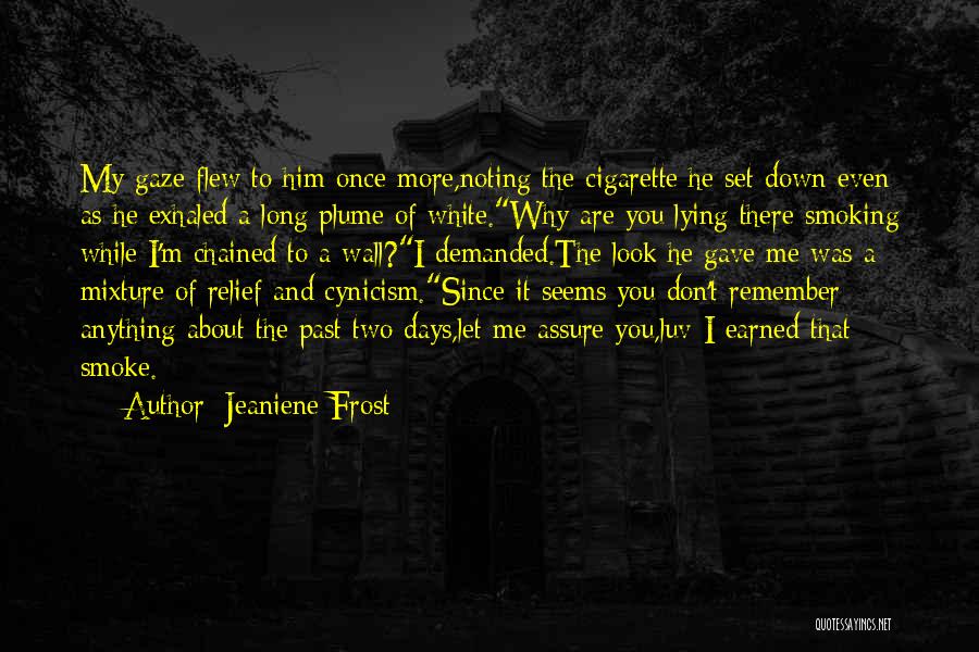 Him Lying To You Quotes By Jeaniene Frost