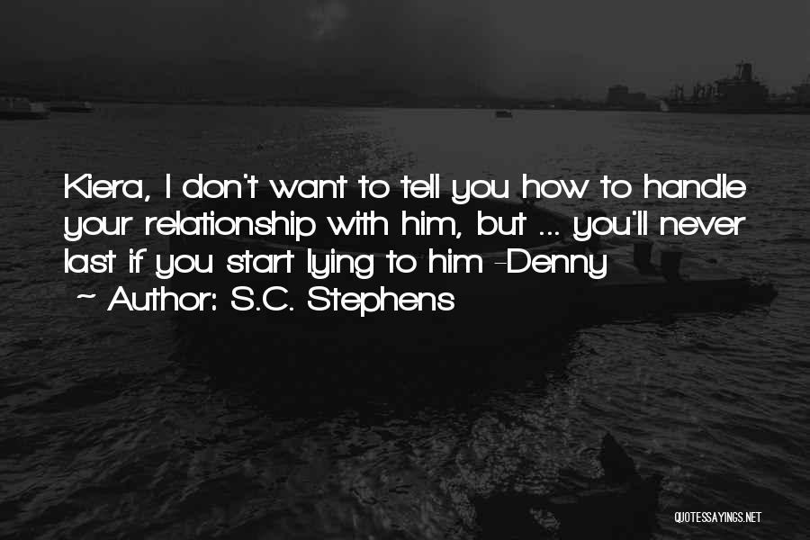 Him Lying To You Quotes By S.C. Stephens