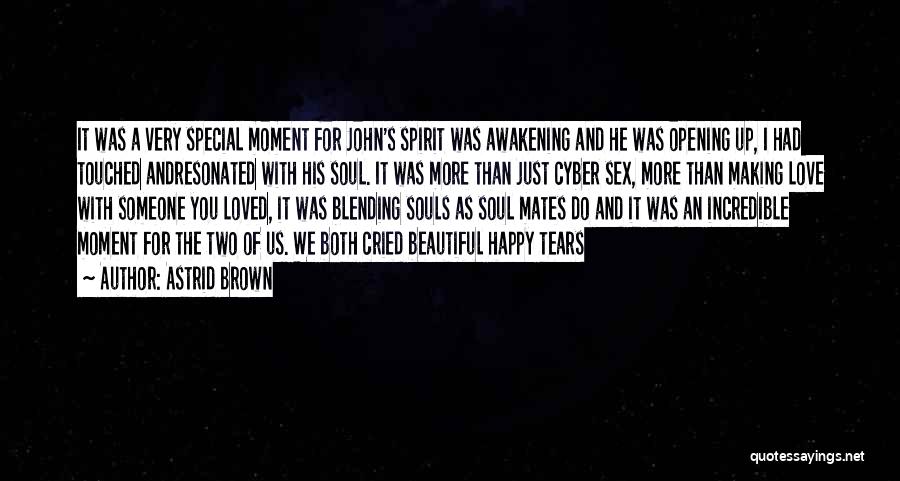 Him Making Me Happy Quotes By Astrid Brown