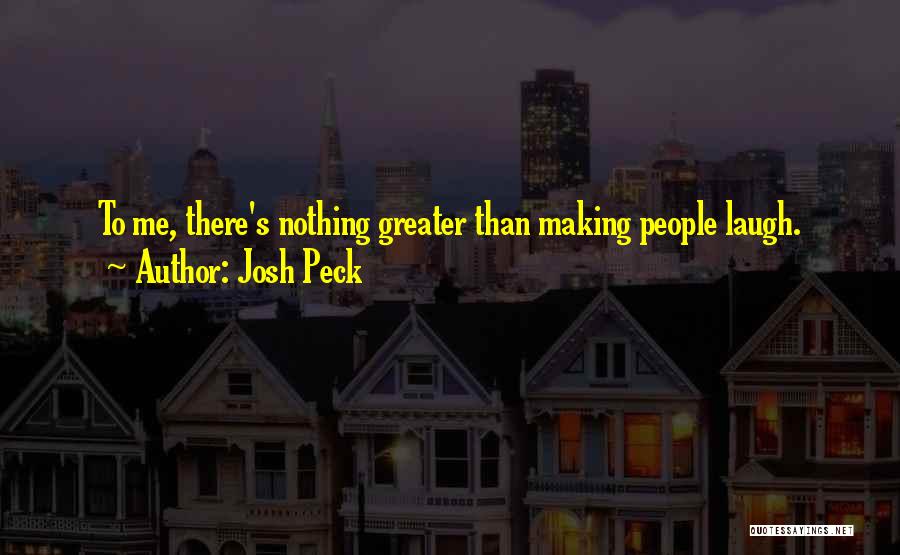 Him Making Me Laugh Quotes By Josh Peck