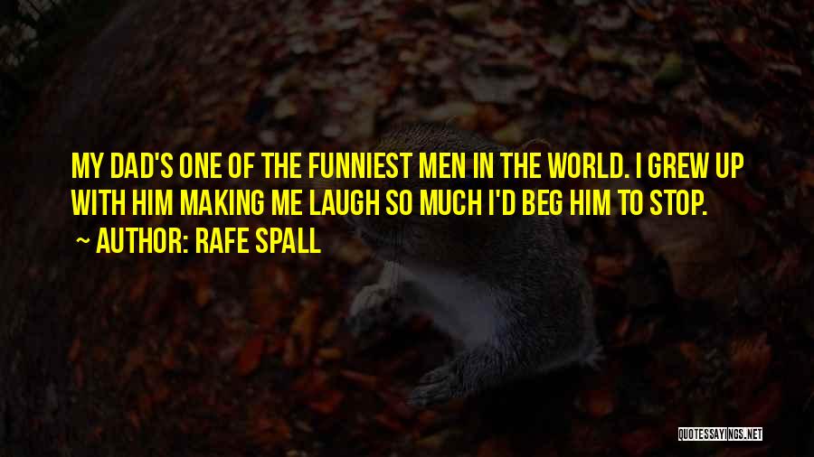 Him Making Me Laugh Quotes By Rafe Spall