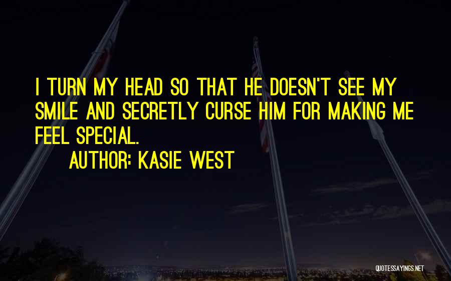 Him Making Me Smile Quotes By Kasie West