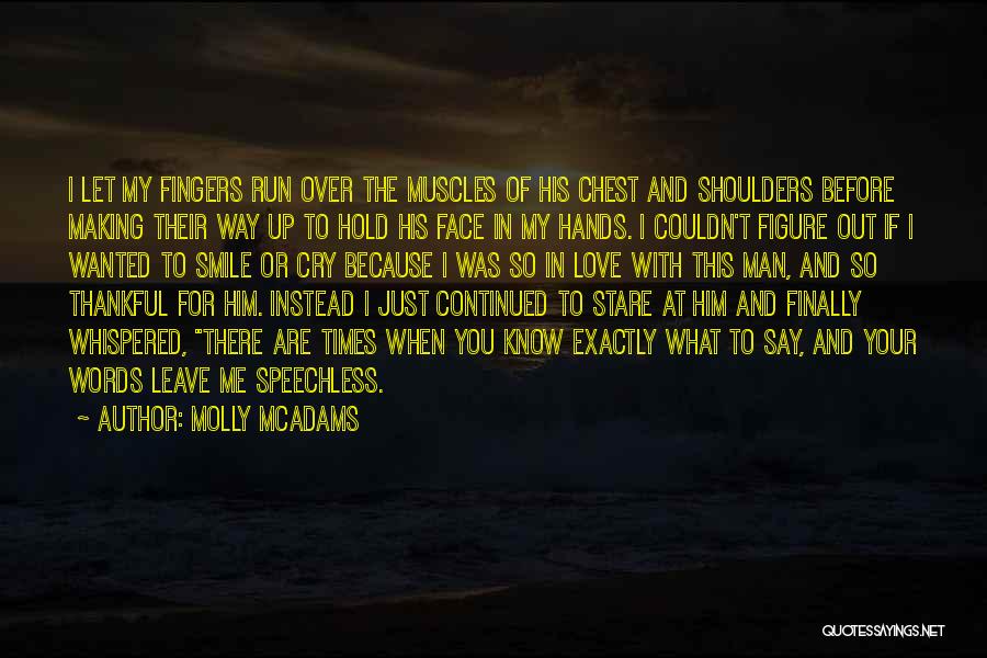 Him Making Me Smile Quotes By Molly McAdams