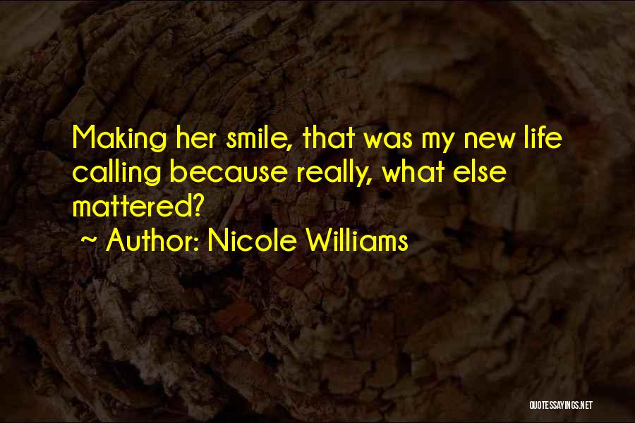 Him Making Me Smile Quotes By Nicole Williams