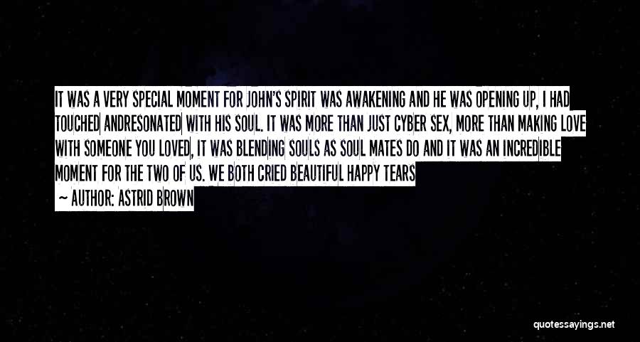 Him Making You Happy Quotes By Astrid Brown