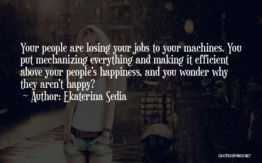 Him Making You Happy Quotes By Ekaterina Sedia