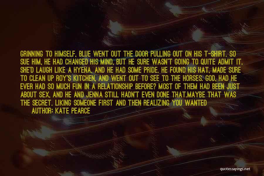 Him Making You Laugh Quotes By Kate Pearce