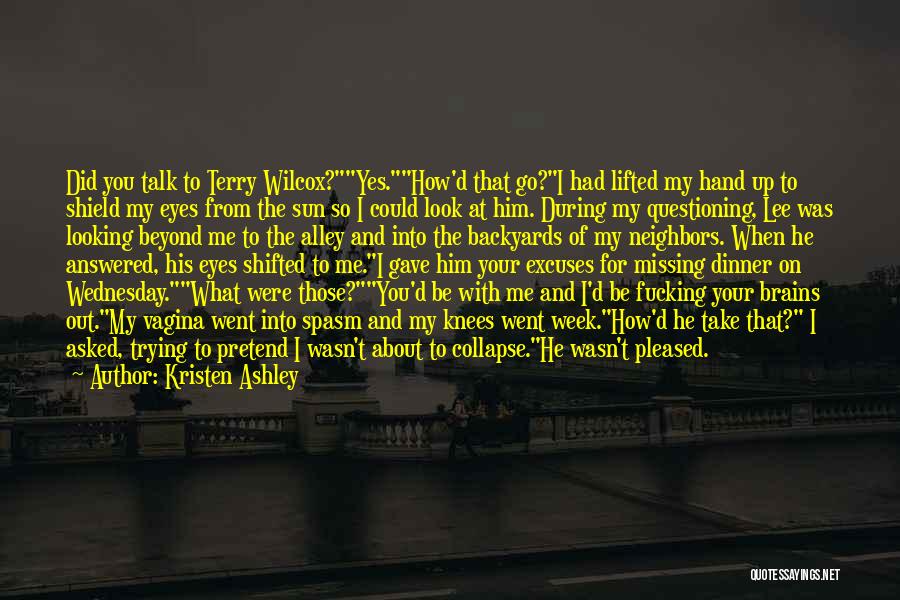 Him Missing Out Quotes By Kristen Ashley