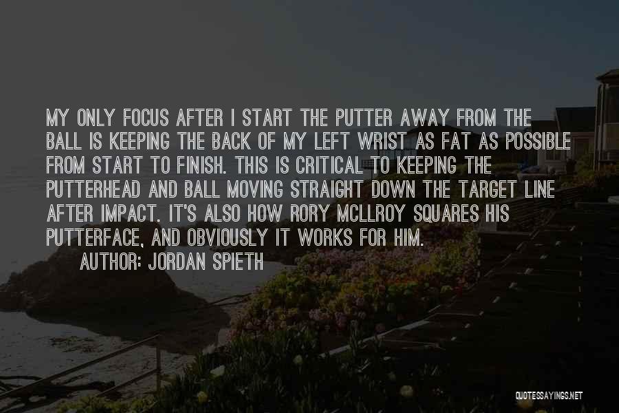 Him Moving Quotes By Jordan Spieth