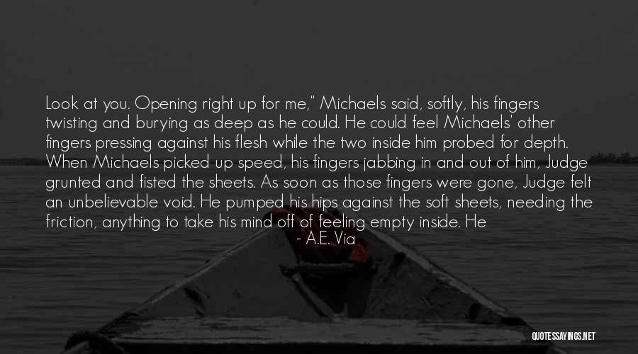 Him Needing You Quotes By A.E. Via Him Needing You Quotes By A.E. Via