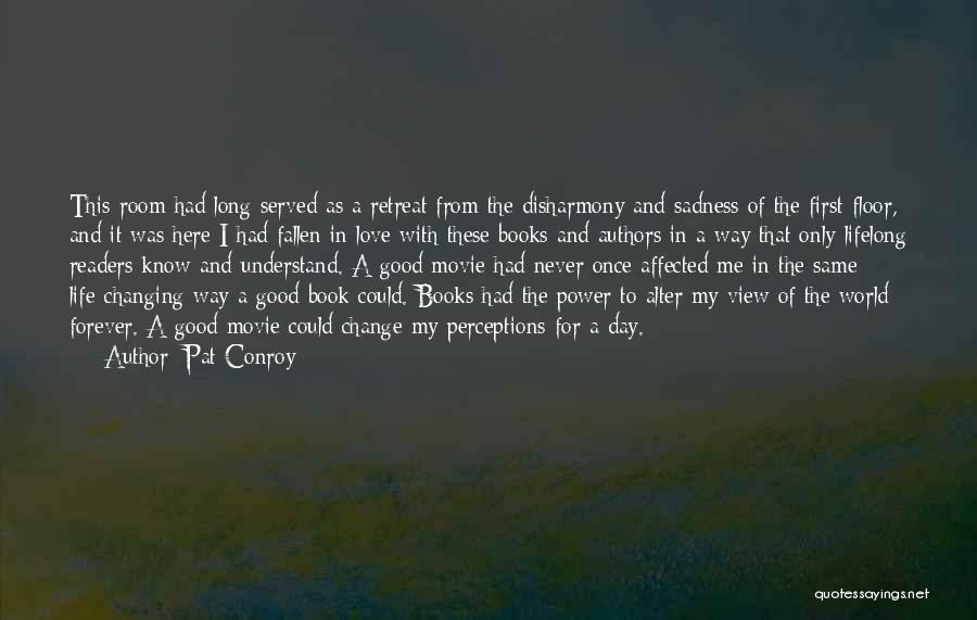 Him Never Changing Quotes By Pat Conroy