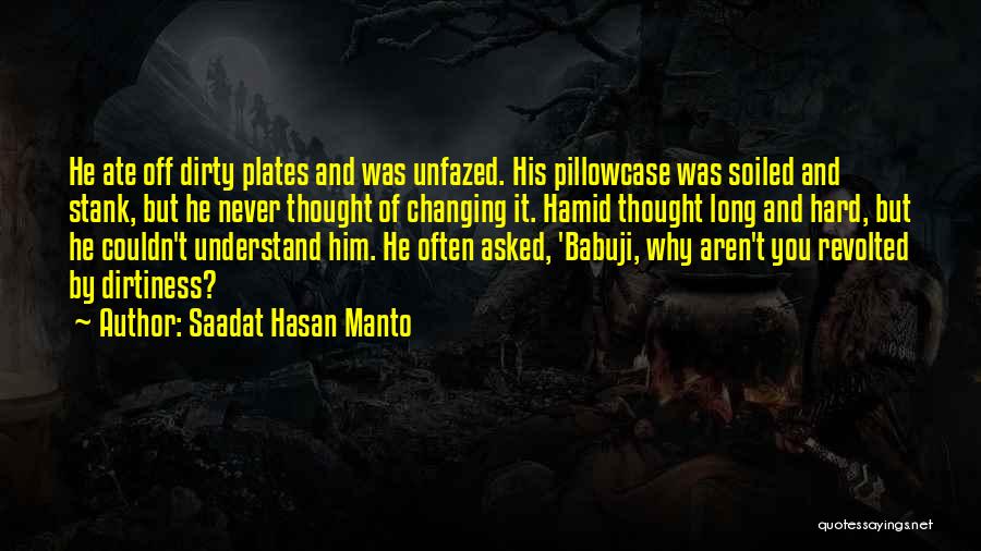 Him Never Changing Quotes By Saadat Hasan Manto