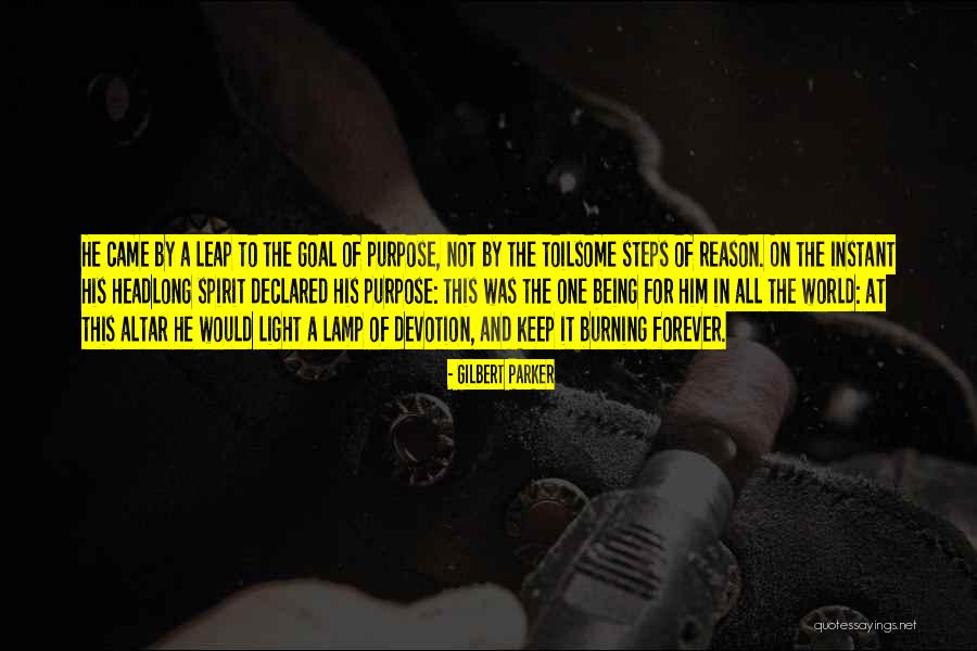 Him Not Being The One Quotes By Gilbert Parker Him Not Being The One Quotes By Gilbert Parker
