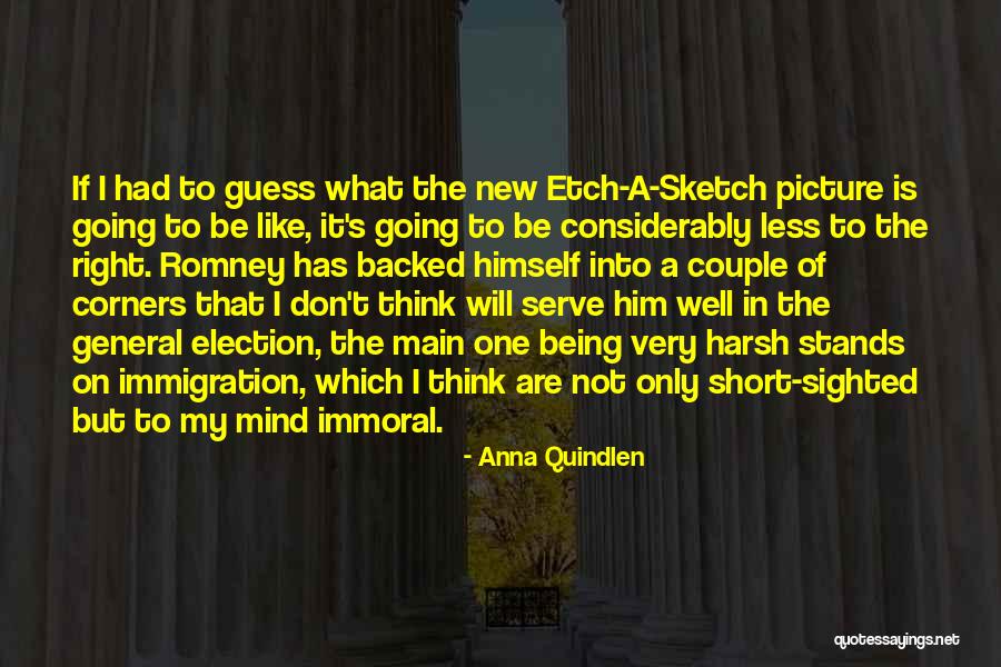 Him Not Being The Right One Quotes By Anna Quindlen