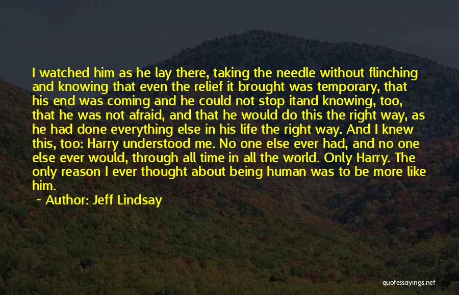 Him Not Being The Right One Quotes By Jeff Lindsay