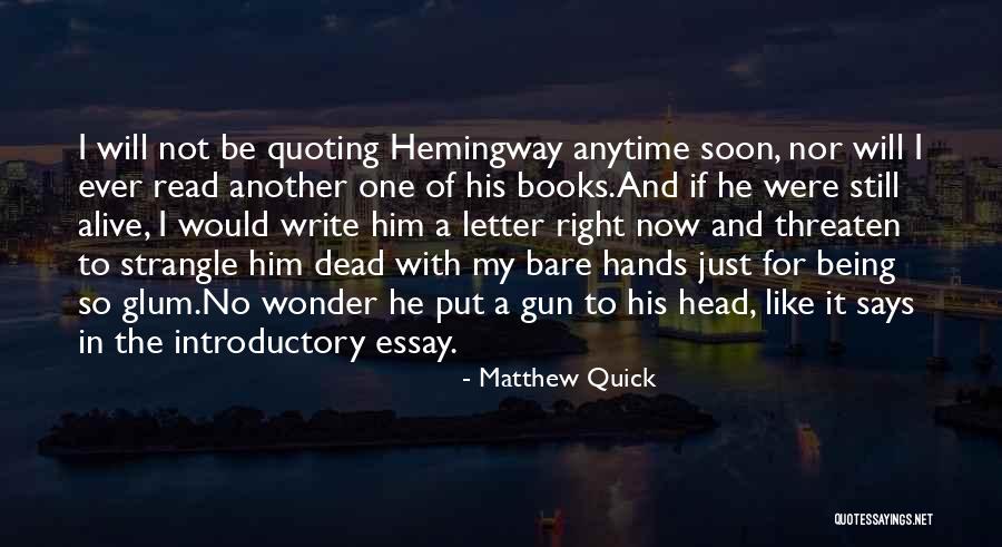 Him Not Being The Right One Quotes By Matthew Quick