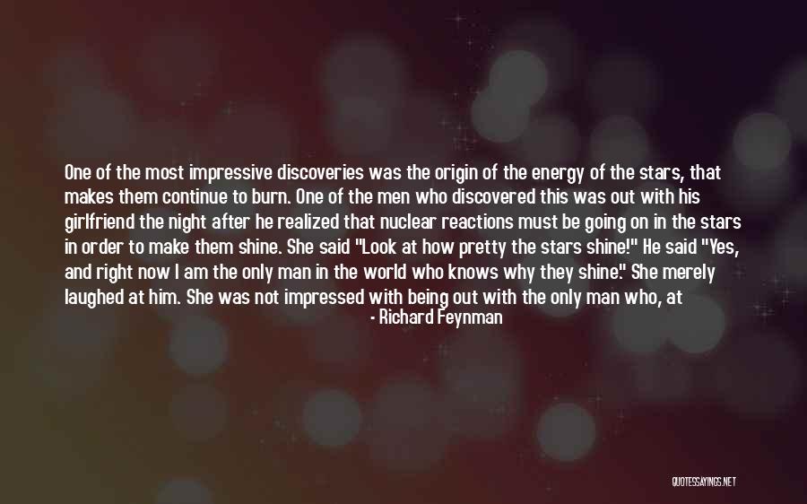 Him Not Being The Right One Quotes By Richard Feynman