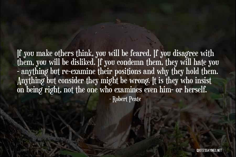 Him Not Being The Right One Quotes By Robert Peate Him Not Being The Right One Quotes By Robert Peate