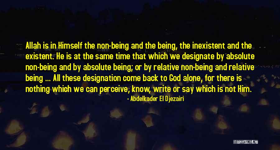 Him Not Being The Same Quotes By Abdelkader El Djezairi Him Not Being The Same Quotes By Abdelkader El Djezairi