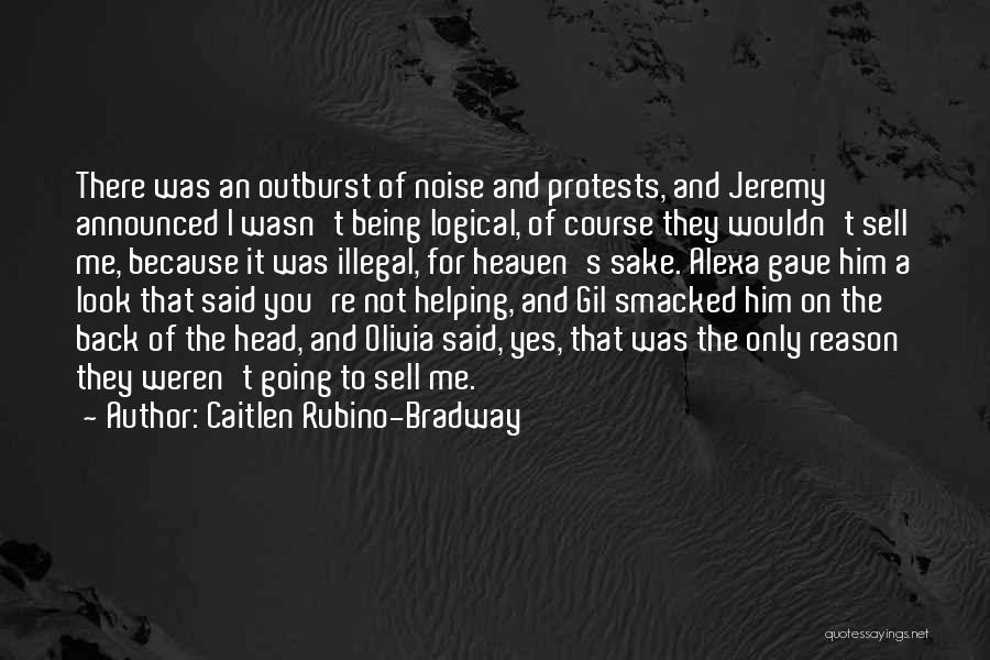 Him Not Being There For You Quotes By Caitlen Rubino-Bradway