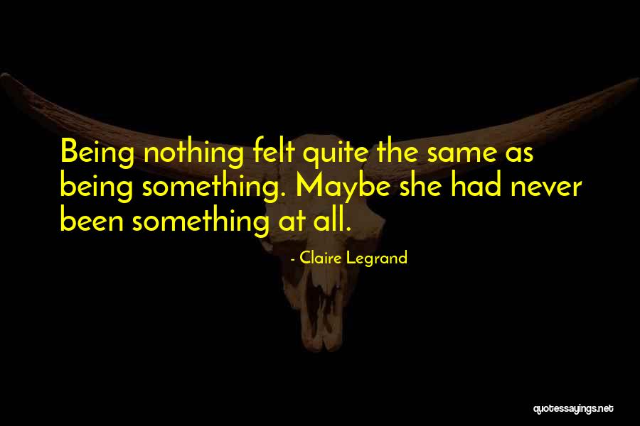 Him Not Being Yours Quotes By Claire Legrand