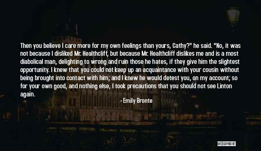 Him Not Being Yours Quotes By Emily Bronte