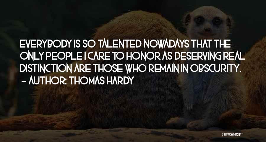 Him Not Deserving Her Quotes By Thomas Hardy