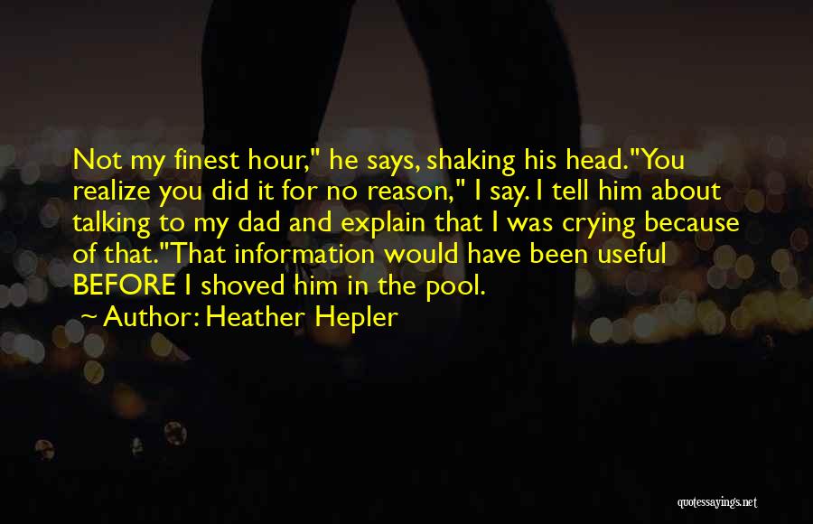 Him Not Fighting For You Quotes By Heather Hepler