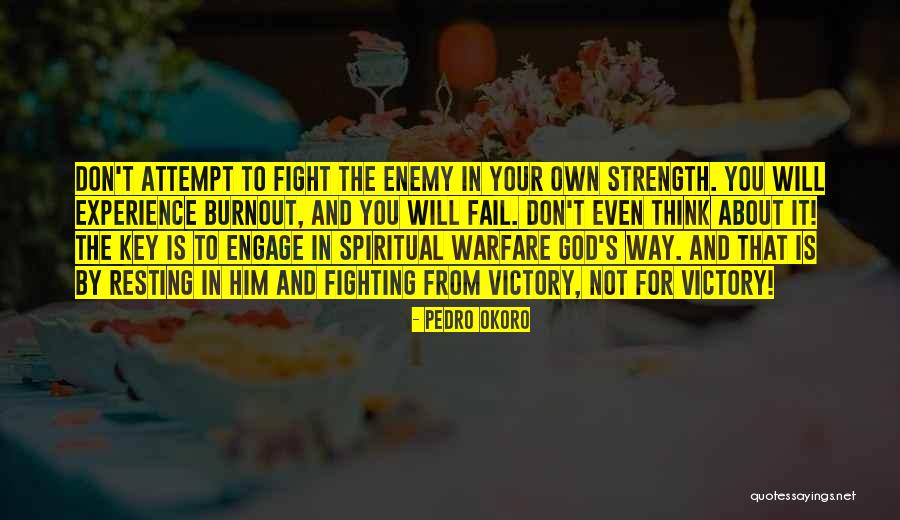 Him Not Fighting For You Quotes By Pedro Okoro