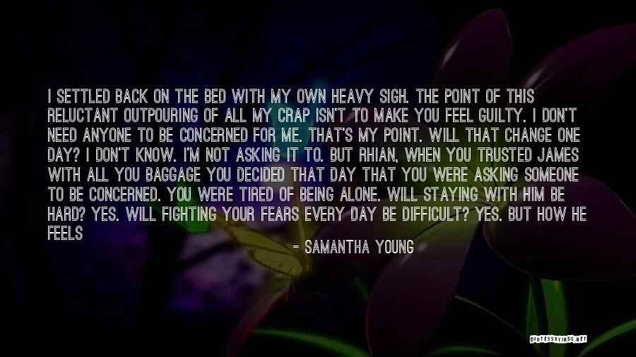 Him Not Fighting For You Quotes By Samantha Young