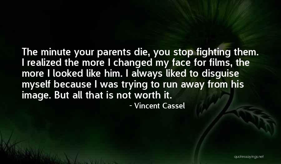 Him Not Fighting For You Quotes By Vincent Cassel