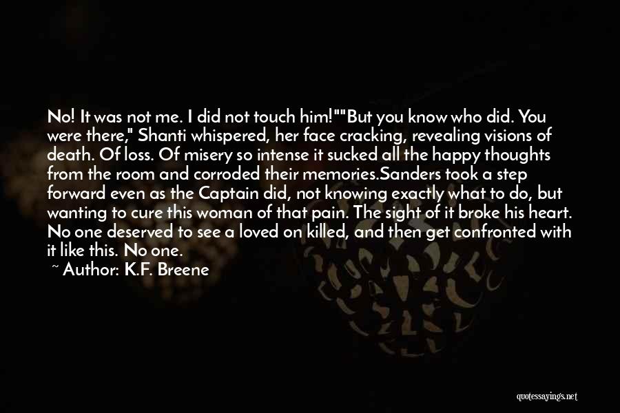 Him Not Knowing You Like Him Quotes By K.F. Breene