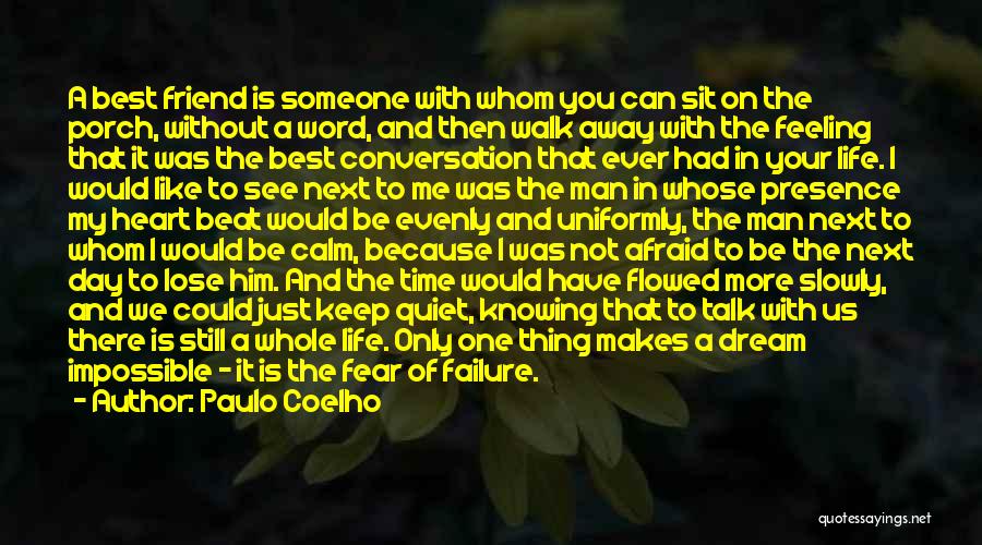 Him Not Knowing You Like Him Quotes By Paulo Coelho