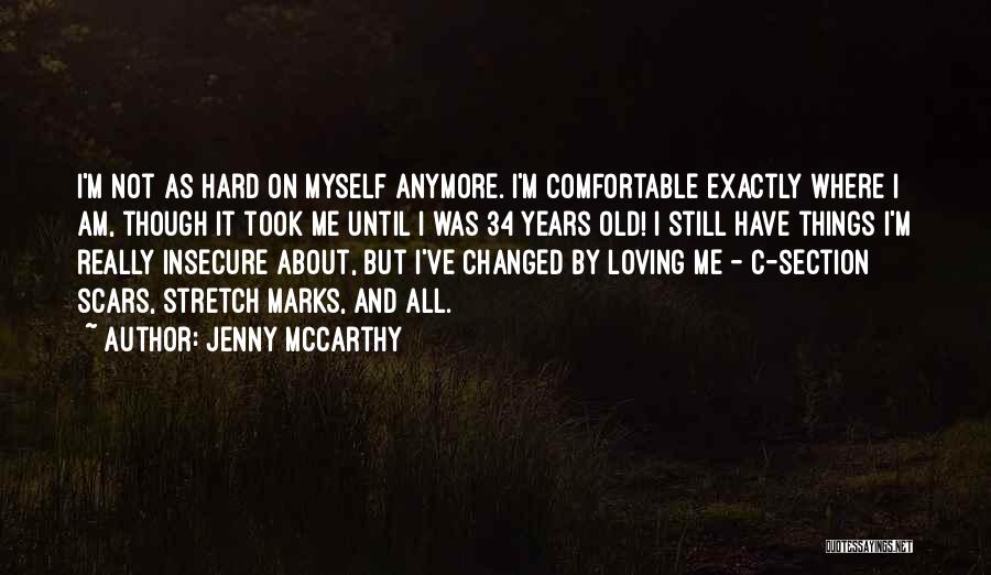 Him Not Loving You Anymore Quotes By Jenny McCarthy