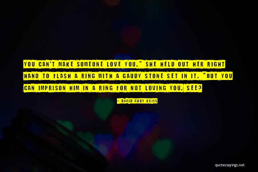 Him Not Loving You Quotes By David Cody Weiss Him Not Loving You Quotes By David Cody Weiss