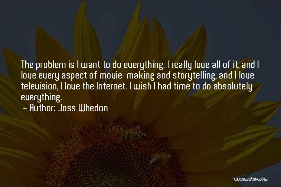 Him Not Making Time For You Quotes By Joss Whedon