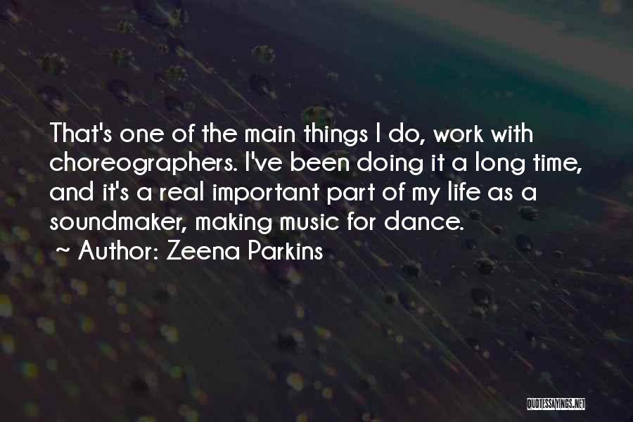 Him Not Making Time For You Quotes By Zeena Parkins