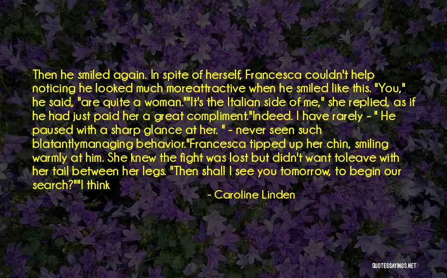 Him Not Noticing Me Quotes By Caroline Linden Him Not Noticing Me Quotes By Caroline Linden