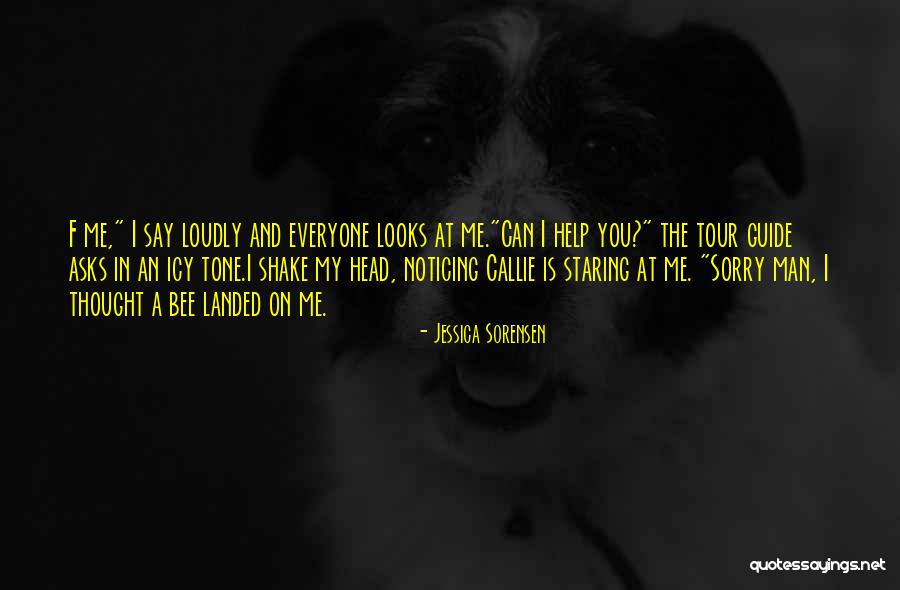 Him Not Noticing Me Quotes By Jessica Sorensen Him Not Noticing Me Quotes By Jessica Sorensen