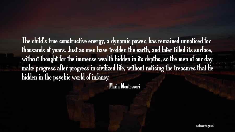 Him Not Noticing Me Quotes By Maria Montessori