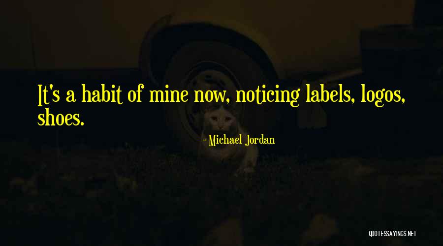 Him Not Noticing Me Quotes By Michael Jordan