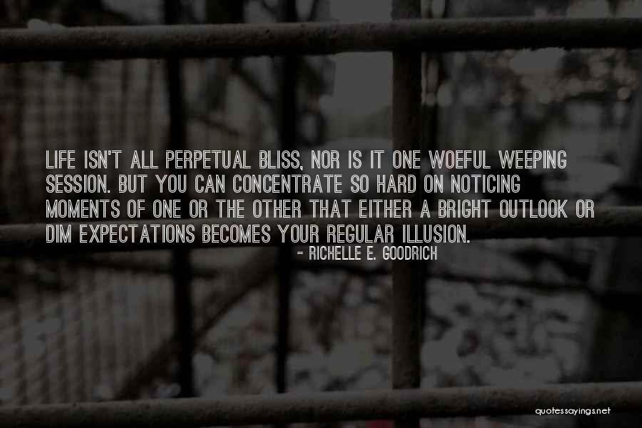 Him Not Noticing Me Quotes By Richelle E. Goodrich Him Not Noticing Me Quotes By Richelle E. Goodrich