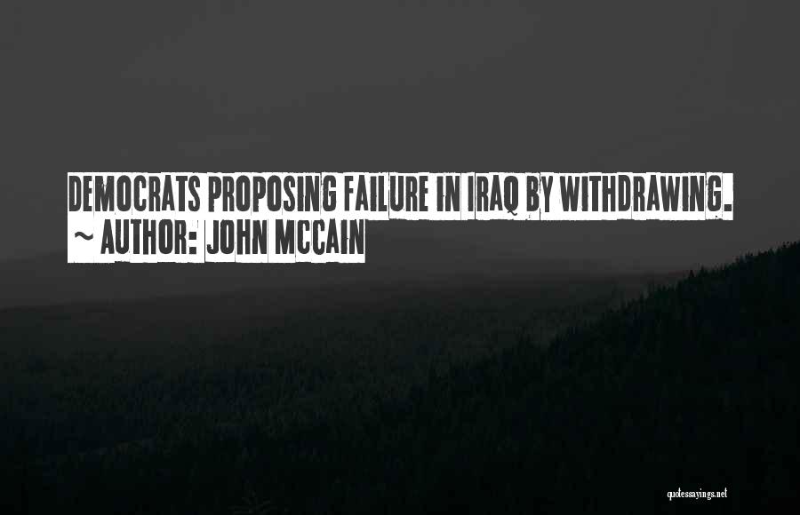 Him Not Proposing Quotes By John McCain