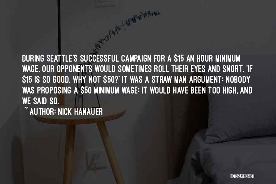 Him Not Proposing Quotes By Nick Hanauer